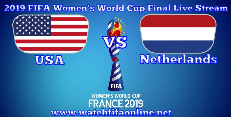 Usa Vs Netherlands Final Live Stream 2019 Fifa Womens World Cup