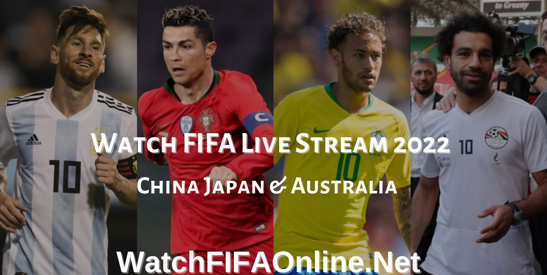 How To Watch FIFA In China Japan N Australia Live