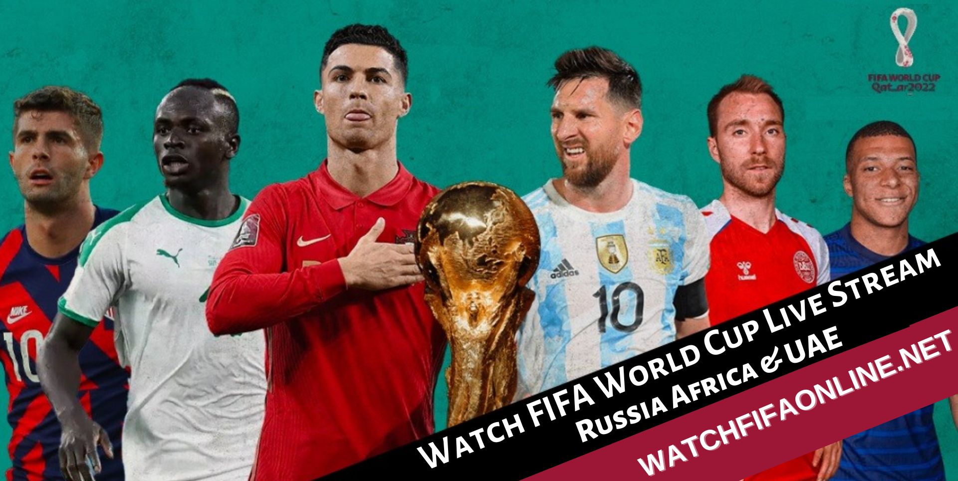 How To Watch FIFA In Russia Africa And UAE Live