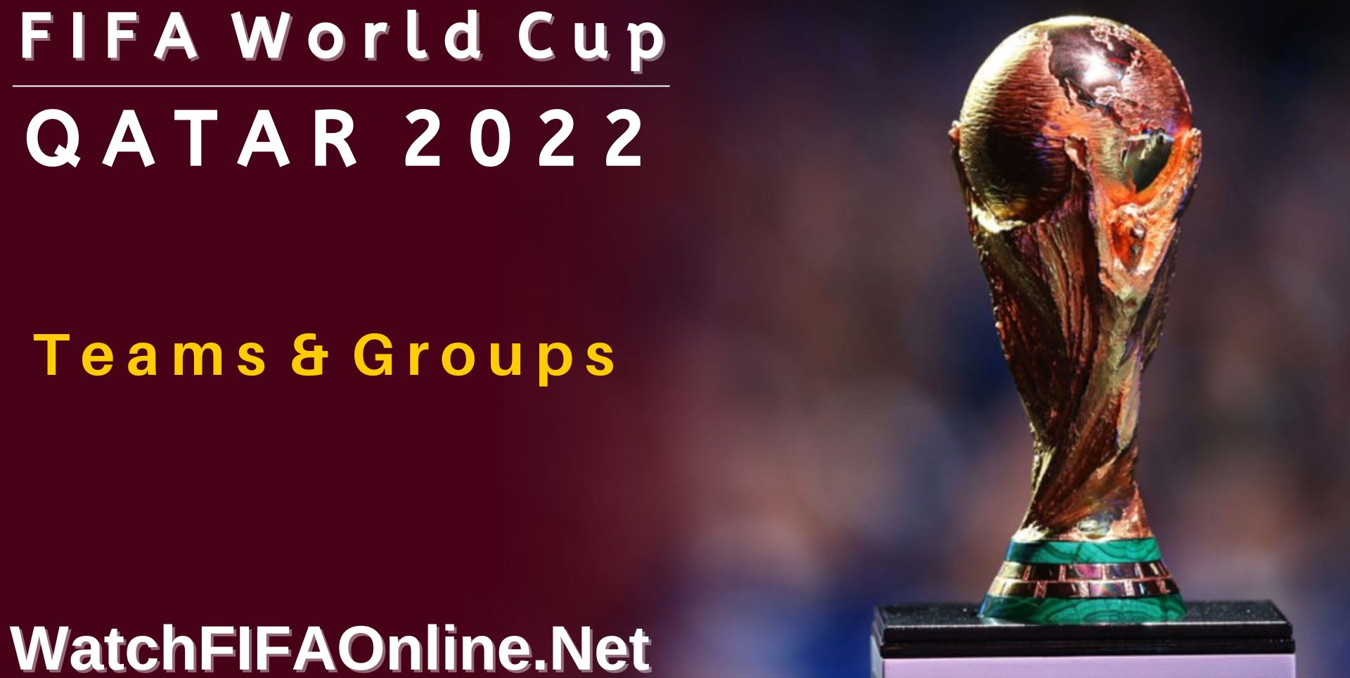 Qatar FIFA World Cup Teams And Groups