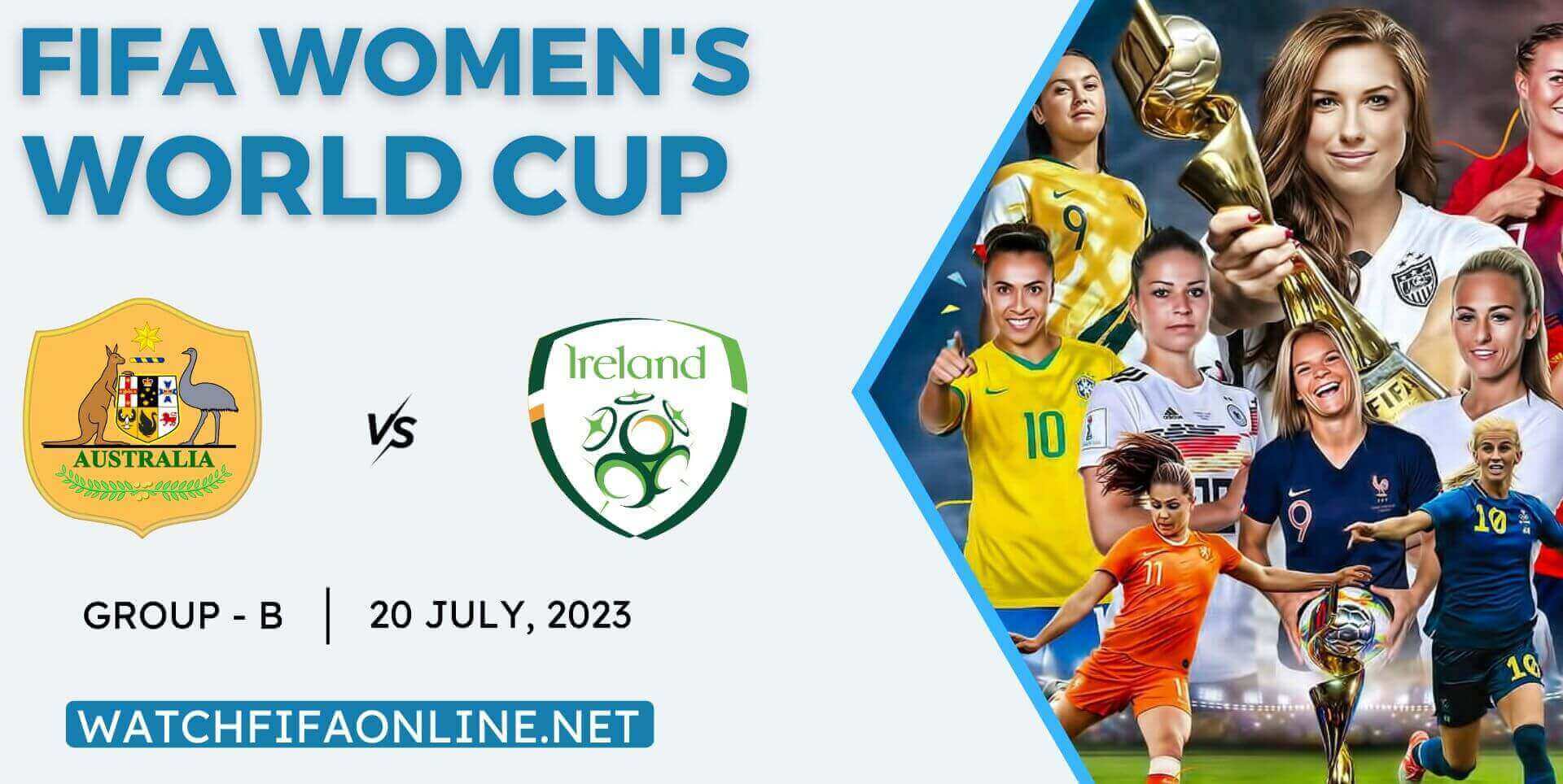 Australia Vs Ireland Live Stream 2023 - FIFA Womens WC