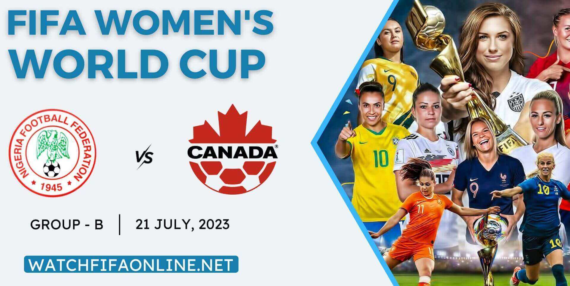 Nigeria Vs Canada Live Stream 2023 - FIFA Womens WC