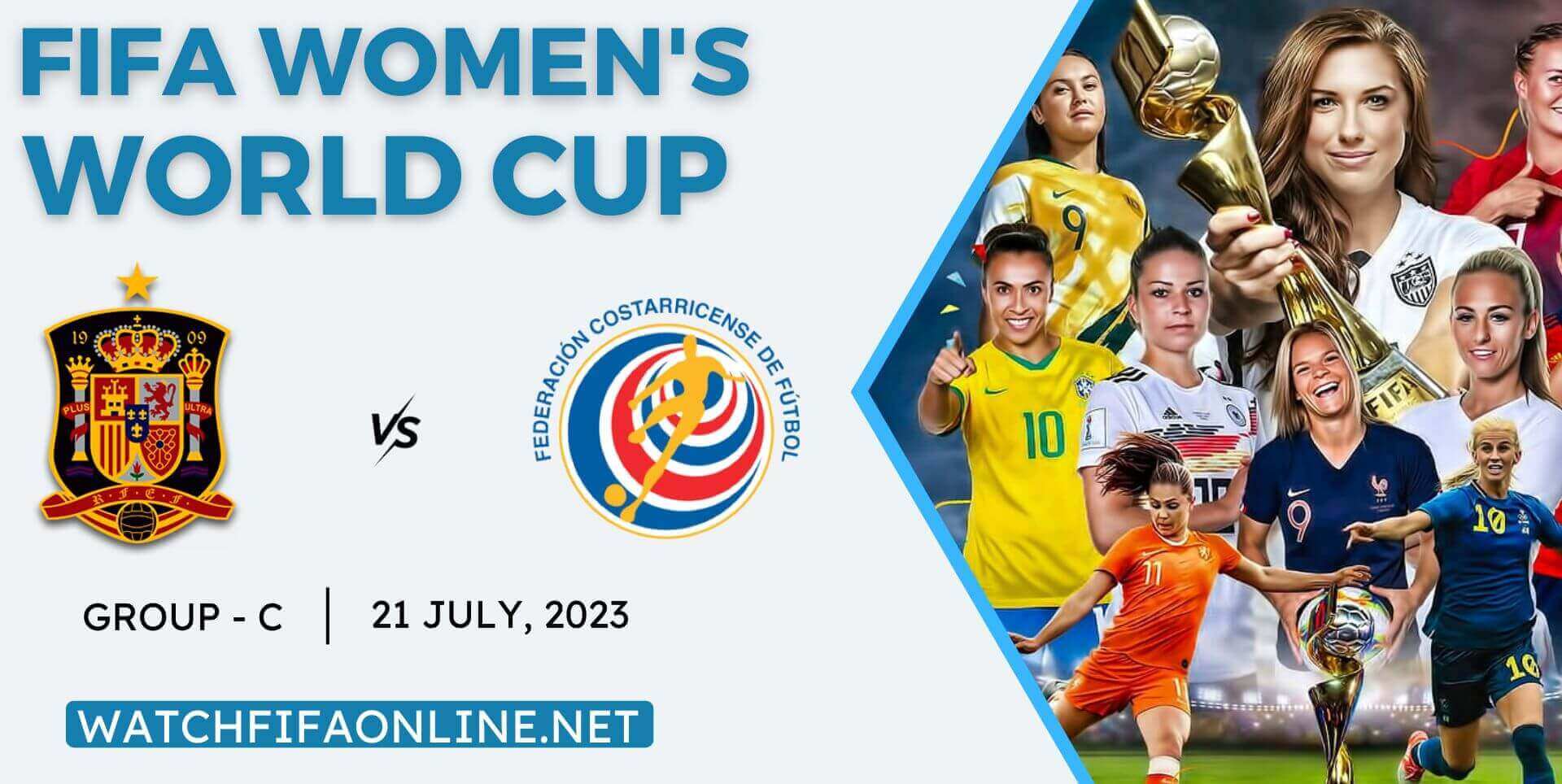 Spain Vs Costa Rica Live Stream 2023 - FIFA Womens WC