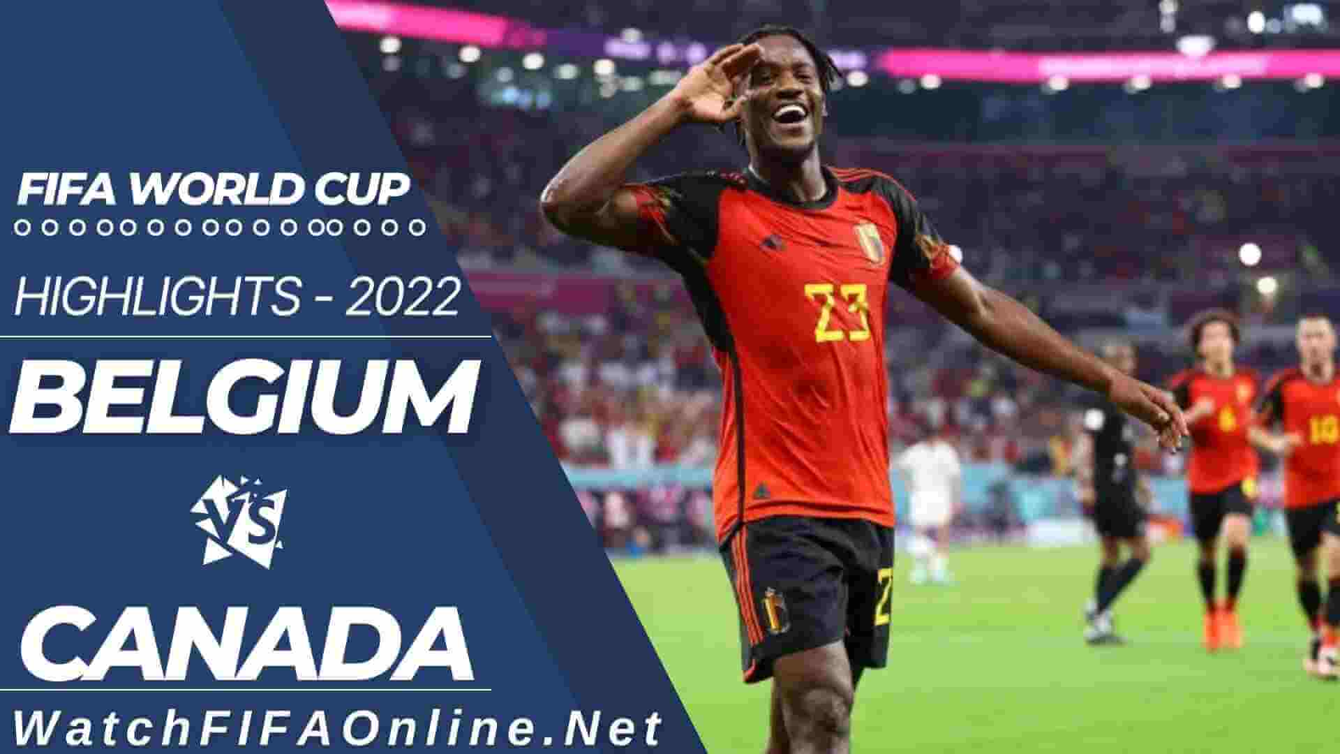 Belgium Vs Canada Highlights FIFA World Cup 2022