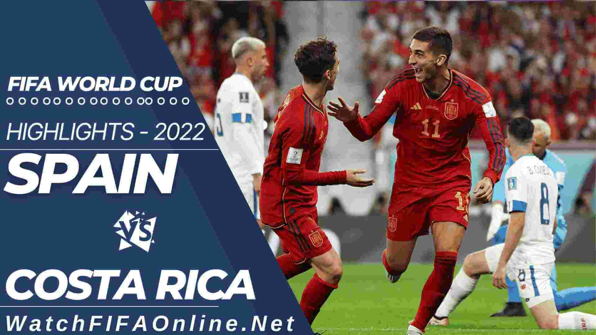 Spain Vs Costa Rica Highlights FIFA World Cup 2022